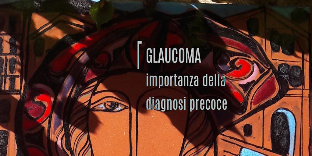 Cecità e Glaucoma: Importanza di una diagnosi precoce | Professione Oculista | Medical Evidence