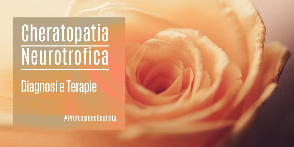 Cheratopatia-Neurotrofica-Diagnosi-Terapie-Professione-Oculista-Medical-Evidence