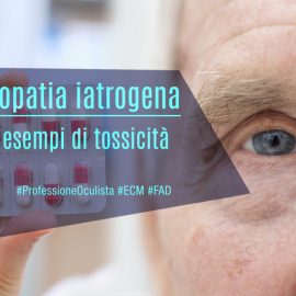 Retinopatia-iatrogena-esempi-tossicita-ecm-fad-Professione-Oculista-Ortottisti-MedicalEvidence